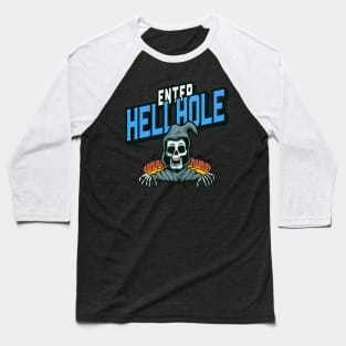 Enter Hellhole Baseball T-Shirt